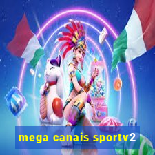 mega canais sportv2